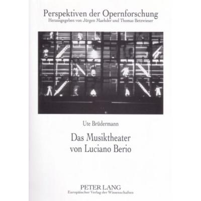 Das Musiktheater von Luciano Berio -