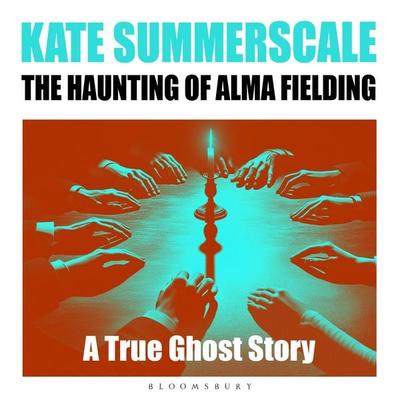 The Haunting of Alma Fielding - Kate Summerscale, Audio, 9781526626769
