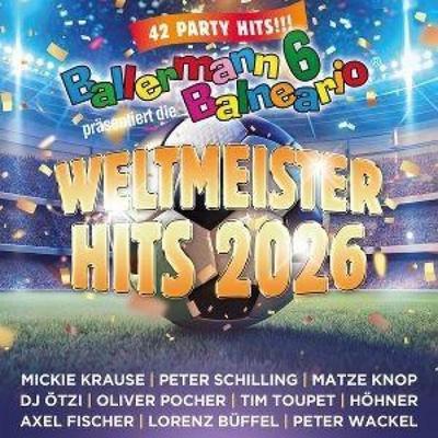 Ballermann 6 Balneario: Die Weltmeister Hits 2026 - Various, CD