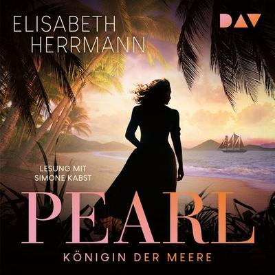 Pearl. Königin der Meere - Elisabeth Herrmann, Audio, 9783742440525