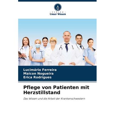 Pflege von Patienten mit Herzstillstand -