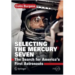 Selecting the Mercury Seven, Fachbücher von Colin Burgess