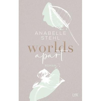 Worlds Apart, Taschenbuch von Anabelle Stehl, Lyx