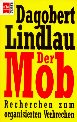 Dagobert Lindlau - Der Mob. Recherchen zum organisierten Verbrechen. - Preis vom 09.10.2026 07:28:09 h