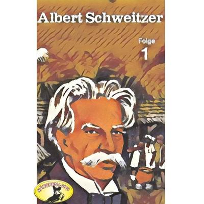 Abenteurer unserer Zeit, Albert Schweitzer, Folge 1 - Kurt Stephan, Audio, 4260507145918