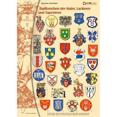 Zunftzeichen der Maler, Lackierer und Tapezierer, Sonstige von Ernst Franta,Gisela Pekrul, Edition Digital, 978-3-931646-45-5