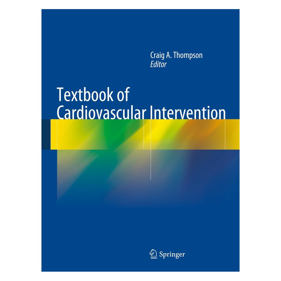 Springer Textbook of Cardiovascular Intervention (Englisch, Hardcover, Craig A. Thompson) (9781447145271)