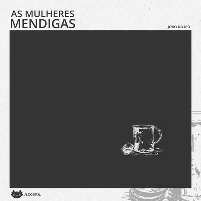 As mulheres mendigas - João do Rio, Audio, 9786560211124
