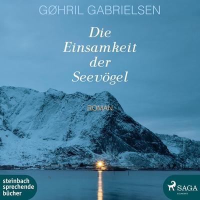 Die Einsamkeit der Seevögel (Ungekürzt) - Gøhril Gabrielsen, Audio, 9788726225303