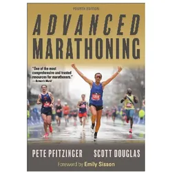 Advanced Marathoning, Ratgeber von Scott Douglas, Pete Pfitzinger, Emily Sisson