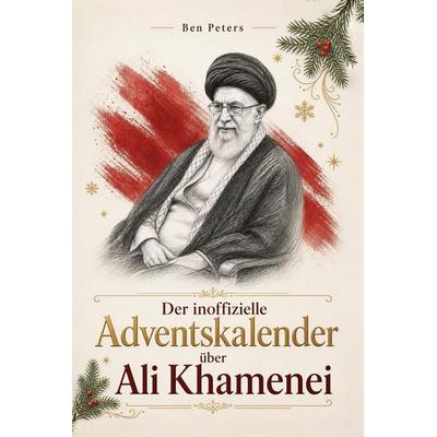 Der inoffizielle Adventskalender über Ali Khamenei -