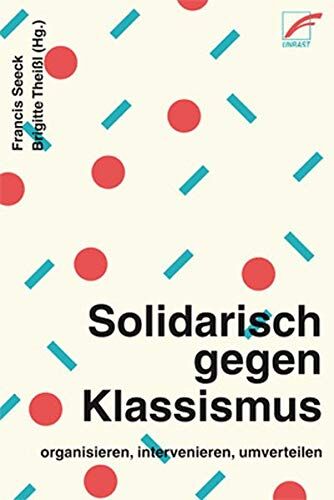 Francis Seeck - Solidarisch gegen Klassismus – organisieren, intervenieren, umverteilen - Preis vom 09.10.2026 07:28:09 h