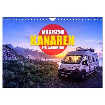 Die KANAREN per WOHNMOBIL (Wandkalender 2027 DIN A4 quer), CALVENDO Monatskalender