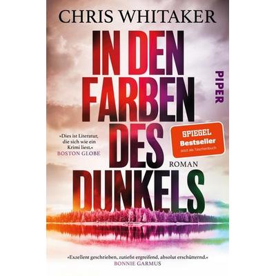 In den Farben des Dunkels, Taschenbuch von Chris Whitaker, Piper Taschenbuch