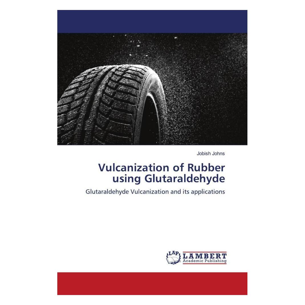 MoreBooks! Vulcanization of Rubber using Glutaraldehyde (Englisch, Softcover, Jobish Johns) (51369459)