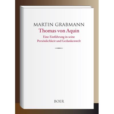 Thomas von Aquin, Gebundene Ausgabe von Martin Grabmann, Boer Verlag, 978-3-96662-239-4