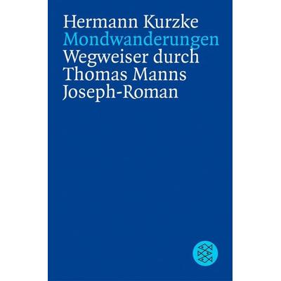 Mondwanderungen, Taschenbuch von Hermann Kurzke, Fischer Taschenbuch Verlag, 978-3-596-16011-2