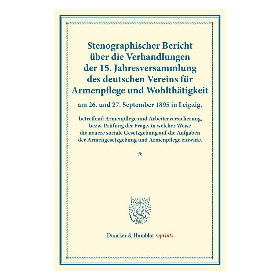 Duncker & Humblot Stenographischer Bericht über die Verhandlungen der 15. Jahresversammlung des deutschen Vereins für (Deutsch, Softcover) (55829752)
