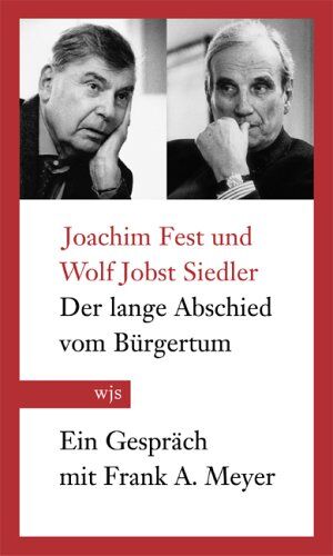 Fest, Joachim C. - Der lange Abschied vom Bürgertum - Preis vom 10.10.2026 11:48:34 h