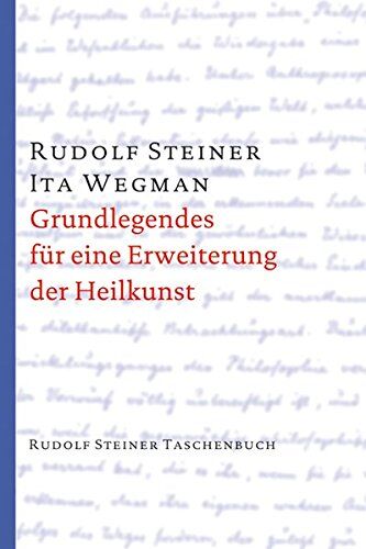 Rudolf Steiner - Grundlegendes für eine Erweiterung der Heilkunst nach geisteswissenschaftlichen Erkenntnissen (Rudolf Steiner Taschenbücher aus dem Gesamtwerk) - Preis vom 09.10.2026 07:28:09 h