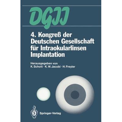 4. Kongreß der Deutschen Gesellschaft für Intraokularlinsen Implantation, Taschenbuch von , Springer Berlin, 978-3-642-76083-9