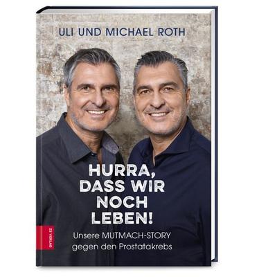 Hurra, dass wir noch leben!, Gebundene Ausgabe von Michael Roth,Uli Roth,Udo Ludwig, ZS - ein Verlag der Edel Verlagsgruppe, 978-3-96584-070-6