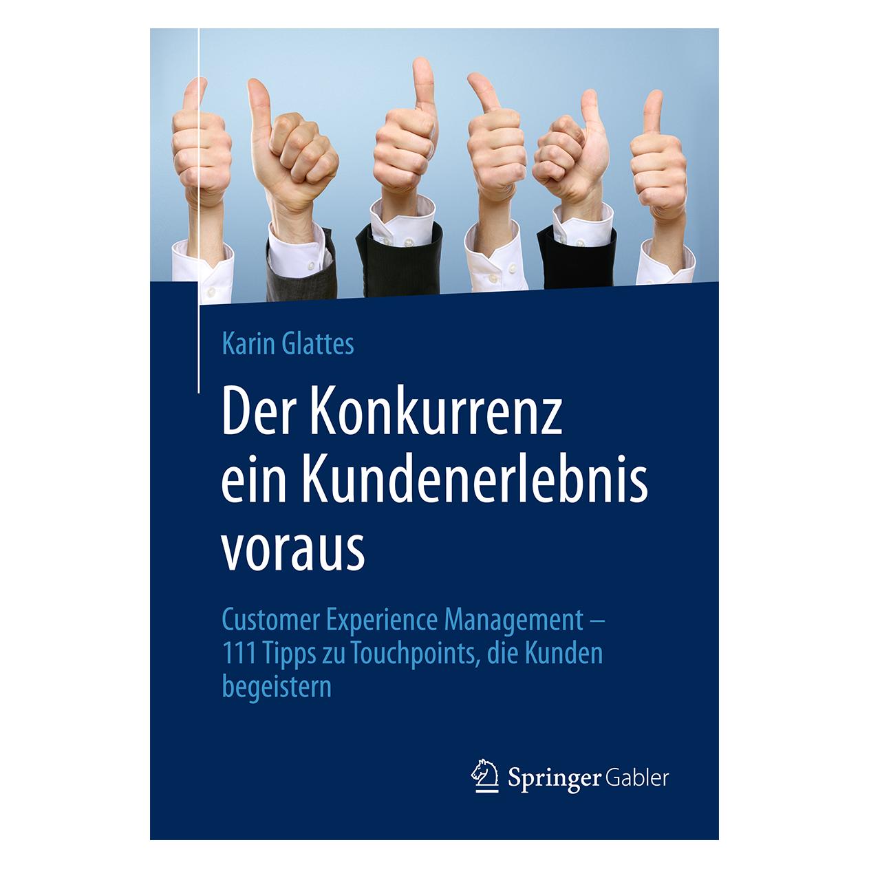 Gabler Der Konkurrenz ein Kundenerlebnis voraus (Deutsch, Softcover, Karin Glattes) (7091151)