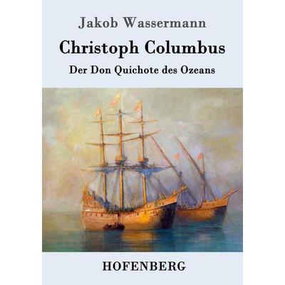 Christoph Columbus, Taschenbuch von Jakob Wassermann, Hofenberg, 978-3-8430-3654-2