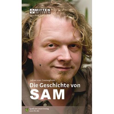 Die Geschichte von Sam, Paperback von Johan van Caeneghem, Spaß am Lesen, 978-3-944668-94-9