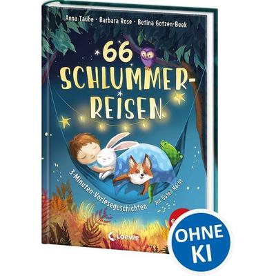66 Schlummerreisen - 3-Minuten-Vorlesegeschichten zur Guten Nacht, Gebundene Ausgabe von Anna Taube,Barbara Rose, Loewe, 978-3-7432-2473-5