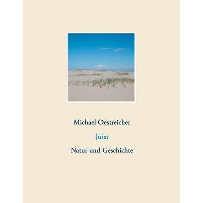 Juist, Taschenbuch von Michael Oestreicher, BoD – Books on Demand, 978-3-7519-5619-2
