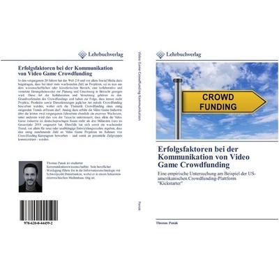 Erfolgsfaktoren bei der Kommunikation von Video Game Crowdfunding, Taschenbuch von Thomas Panak, BoD - Books on Demand, 978-620-0-44459-2