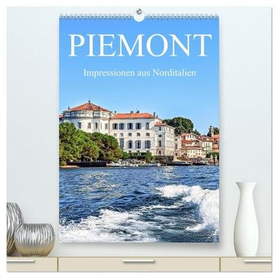 Piemont - Impressionen aus Norditalien (hochwertiger Premium Wandkalender 2027 DIN A2 hoch), Kunstdruck in Hochglanz