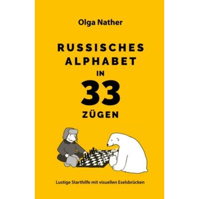 Russisches Alphabet in 33 Zügen, Geheftet von Olga Nather, Weber, E, 978-3-85253-594-4