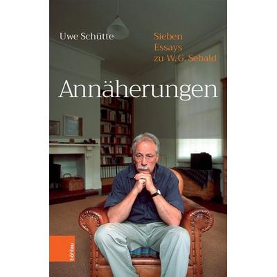Annäherungen, Gebundene Ausgabe von Uwe Schütte, Böhlau Köln, 978-3-412-51381-8