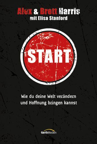 Alex Harris - Start: Wie du deine Welt verändern und Hoffnung bringen kannst - Preis vom 13.10.2026 19:28:25 h