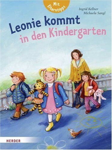 Ingrid Kellner - Leonie kommt in den Kindergarten: Mit Elterntipps - Preis vom 02.10.2026 23:42:20 h
