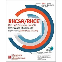 RHCSA/RHCE Red Hat Enterprise Linux 8 Certification Study Guide, Eighth Edition (Exams EX200 &, Fachbücher von Alessandro Orsaria, Michael Jang