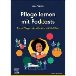 Pflege lernen mit Podcasts, Schulbücher von Liane Kepalies