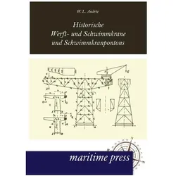 Historische Werft- und Schwimmkrane und Schwimmkranpontons, Ratgeber von W L Andrée, W. Ludwig Andrée