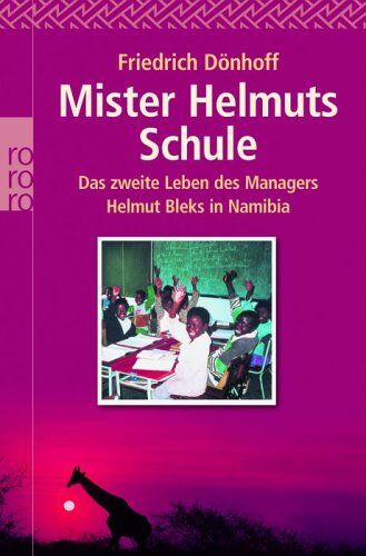 Friedrich Dönhoff - Mister Helmuts Schule. Das zweite Leben des Managers Helmut Bleks in Namibia - Preis vom 18.10.2026 19:22:15 h