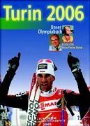 Oertel, Heinz Florian - Turin 2006 - Unser Olympiabuch - Preis vom 11.10.2026 03:10:56 h
