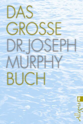 Joseph Murphy - Das große Dr. Joseph Murphy Buch - Preis vom 07.10.2026 11:45:10 h