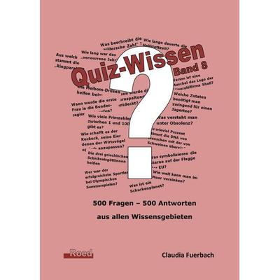 Quiz-Wissen - Band 8, Taschenbuch von Claudia Fuerbach, Roed Verlag, 978-3-945489-58-1