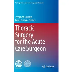 Thoracic Surgery for the Acute Care Surgeon, Fachbücher von Raul Coimbra, Joseph M. Galante