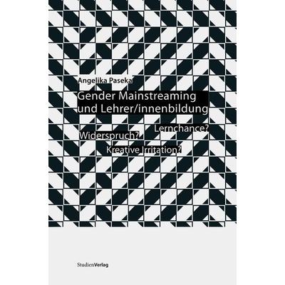 Gender Mainstreaming und Lehrer/innenbildung, Paperback von Angelika Paseka, Studien Verlag, 978-3-7065-4476-4