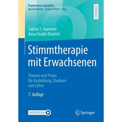Stimmtherapie mit Erwachsenen, Taschenbuch von Sabine S. Hammer,Anna Teufel-Dietrich, Springer Berlin, 978-3-662-66008-9