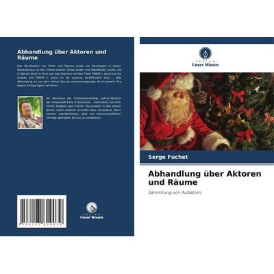 Abhandlung über Aktoren und Räume, Taschenbuch von Serge Fuchet, Verlag Unser Wissen, 978-620-7-62903-9