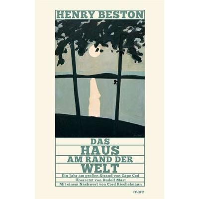 Das Haus am Rand der Welt, Gebundene Ausgabe von Henry Beston, Mareverlag, 978-3-86648-269-2