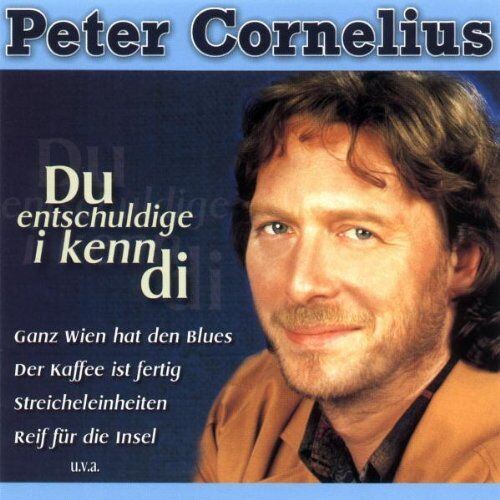 Peter Cornelius - Du Entschuldige i kenn di - Preis vom 08.10.2026 07:26:42 h